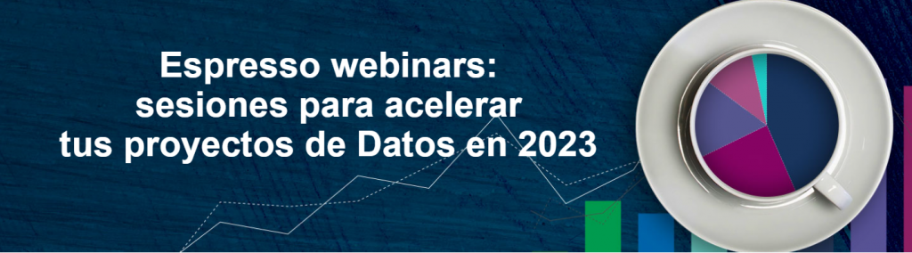 Espresso webinars: sesiones para acelerar tus proyectos de Datos en 2023